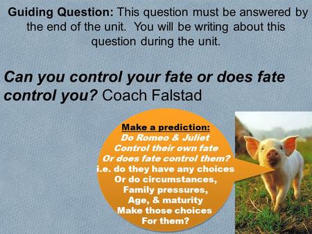 Guiding Question: This question must be answered by the end of the unit. You will be writing about this question during the unit. Can you control your.