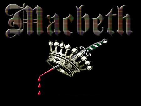 Shakespearean Tragedy Macbeth is a tragedy. According to Aristotle, the tragic hero was a man who rose to a high position and then fell---usually to.