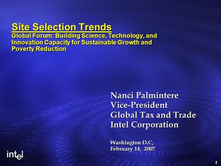 1 Site Selection Trends Global Forum: Building Science, Technology, and Innovation Capacity for Sustainable Growth and Poverty Reduction Nanci Palmintere.