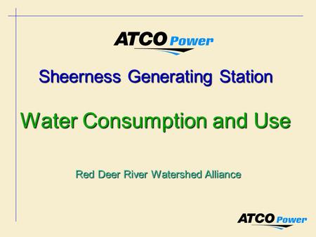 Sheerness Generating Station Water Consumption and Use Red Deer River Watershed Alliance.