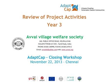 Dokumentation Ergebnisse 29./30 August 2006 / Folie 1 Folie 1 Review of Project Activities Year 3 Avvai village welfare society 260. PUBLIC OFFICE ROAD,