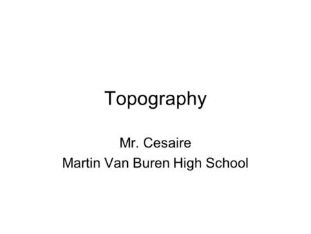 Mr. Cesaire Martin Van Buren High School