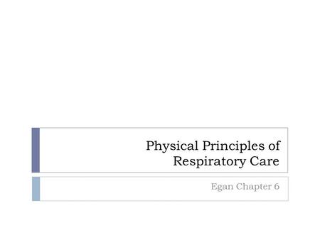 Physical Principles of Respiratory Care