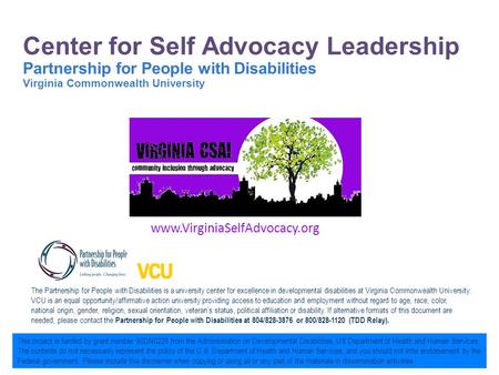 Center for Self Advocacy Leadership Partnership for People with Disabilities Virginia Commonwealth University The Partnership for People with Disabilities.