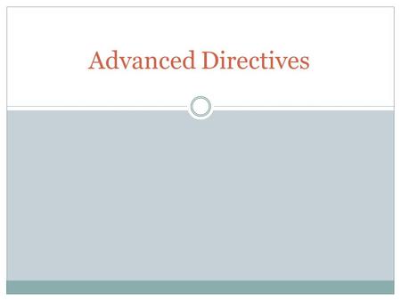 Advanced Directives. Living Will Living will: a legal document that a person uses to make known his or her wishes regarding life- prolonging medical treatments.