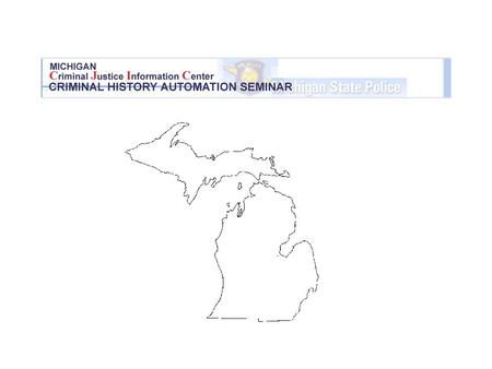 Introduction Criminal History Automation Electronic and Paperless Reporting CJIS Policy Council moratorium - 100% Electronic Reporting by September 2006.