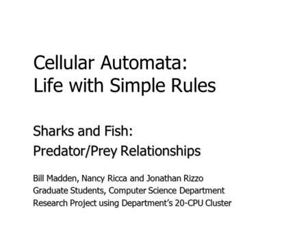 Cellular Automata: Life with Simple Rules