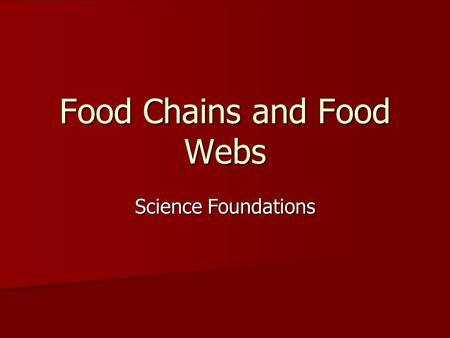 Food Chains and Food Webs