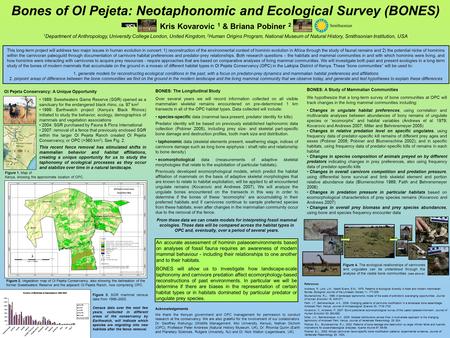 Bones of Ol Pejeta: Neotaphonomic and Ecological Survey (BONES) Kris Kovarovic 1 & Briana Pobiner 2 1 Department of Anthropology, University College London,