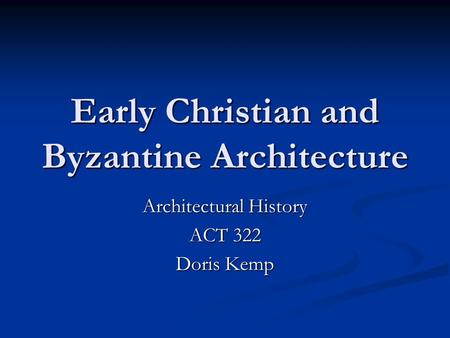 Early Christian and Byzantine Architecture