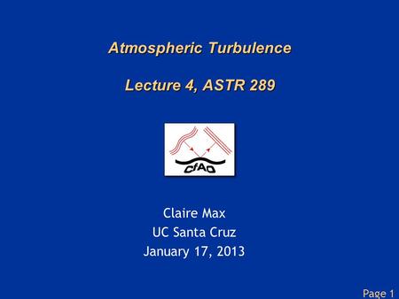 Atmospheric Turbulence Lecture 4, ASTR 289