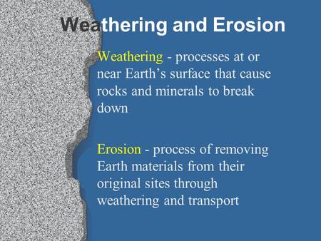 Weathering and Erosion