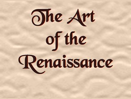 Art and Patronage Italians were willing to spend a lot of money on art. / Art communicated social, political, and spiritual values. / Italian banking.