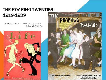 THE ROARING TWENTIES 1919-1929 SECTION 1: POLITICS AND PROSPERITY.