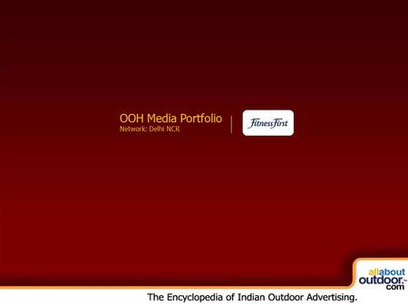 OOH Media Portfolio Network: Kolkata OOH Media Portfolio Network: Delhi NCR.