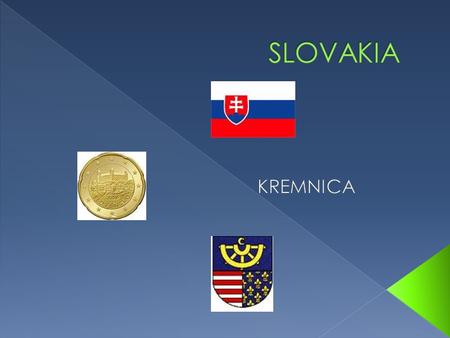 On the map of Europe Slovakia looks like a small dot. But this small dot has its own rich history, traditions and many natural beauties.