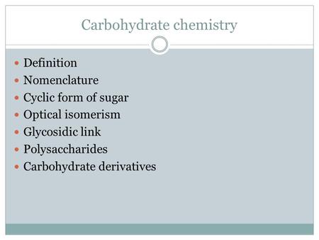 Carbohydrate chemistry