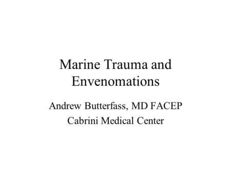 Marine Trauma and Envenomations