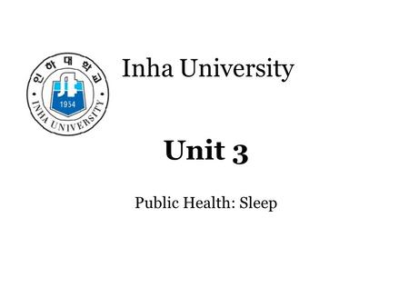 Unit 3 Public Health: Sleep