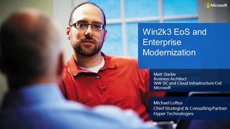 Win2k3 EoS and Enterprise Modernization