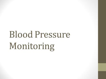 Blood Pressure Monitoring. How do we measure it?