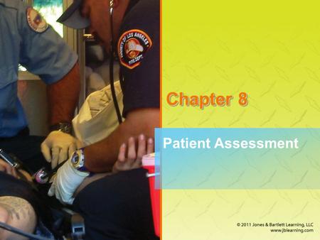 Chapter 8 Patient Assessment.