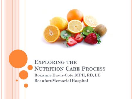 Exploring the Nutrition Care Process