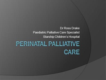 Perinatal Palliative Care