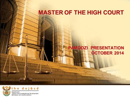 MASTER OF THE HIGH COURT PAMODZI PRESENTATION OCTOBER 2014.