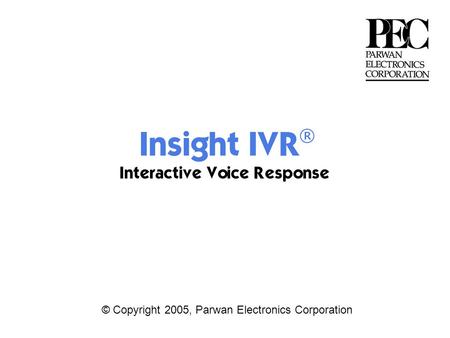 © Copyright 2005, Parwan Electronics Corporation