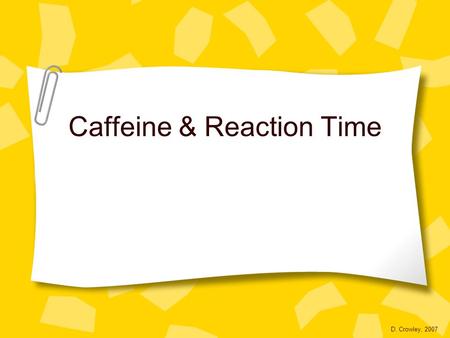 Caffeine & Reaction Time