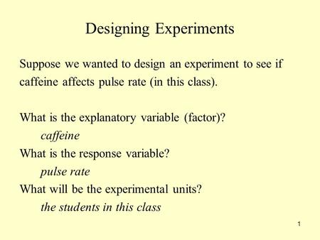 Designing Experiments