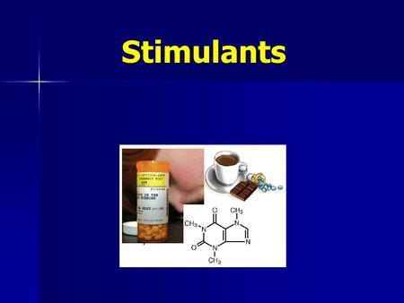 Stimulants. Stimulants Stimulants are chemical substances that stimulate the brain and the central nervous system. Stimulants are chemical substances.