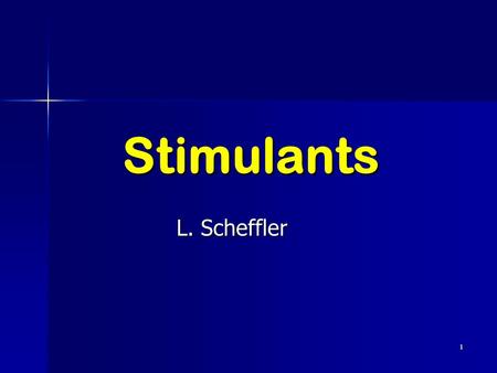 1 Stimulants L. Scheffler. 2 Stimulants Stimulants are chemical substances that stimulate the brain and the central nervous system. Stimulants are chemical.