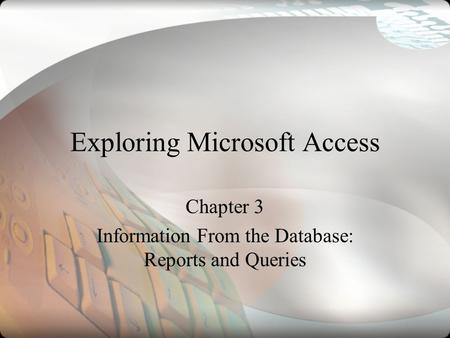 Exploring Microsoft Access