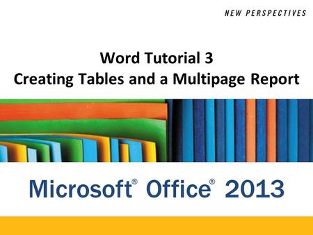 Word Tutorial 3 Creating Tables and a Multipage Report