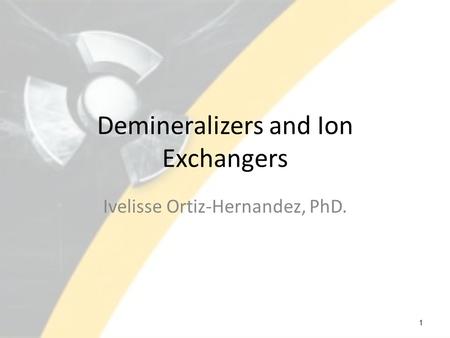 Demineralizers and Ion Exchangers