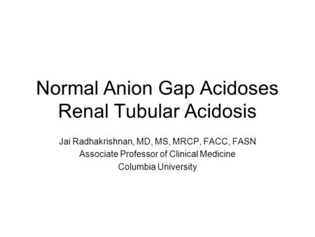 Normal Anion Gap Acidoses Renal Tubular Acidosis