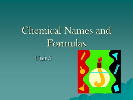 Chemical Names and Formulas