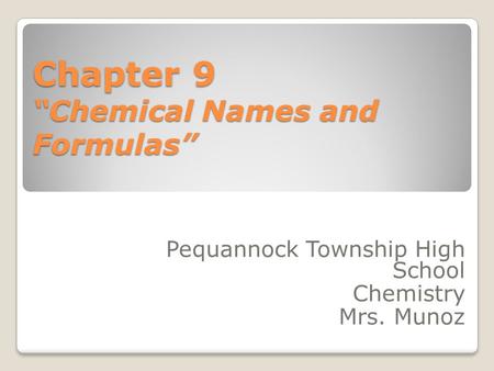 Chapter 9 “Chemical Names and Formulas”