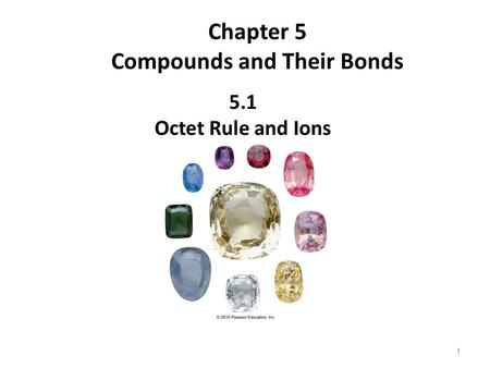 Chapter 5 Compounds and Their Bonds