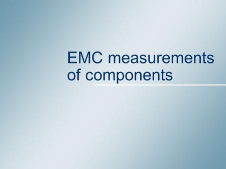 EMC measurements of components