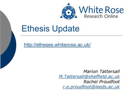 Ethesis Update  Marion Tattersall Rachel Proudfoot