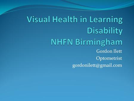 Visual Health in Learning Disability NHFN Birmingham