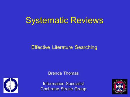 Brenda Thomas Information Specialist Cochrane Stroke Group