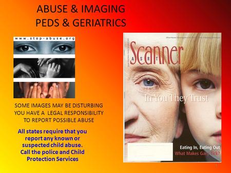 ABUSE & IMAGING PEDS & GERIATRICS