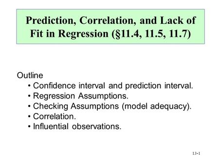 Prediction, Correlation, and Lack of Fit in Regression (§11. 4, 11