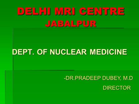 DELHI MRI CENTRE JABALPUR