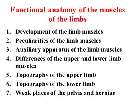 Functional anatomy of the muscles of the limbs