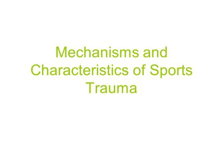 Mechanisms and Characteristics of Sports Trauma